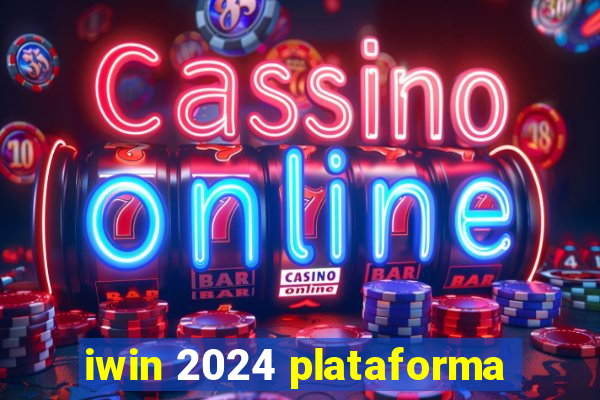 iwin 2024 plataforma